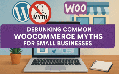 Debunking Common WooCommerce Myths for Small Businesses